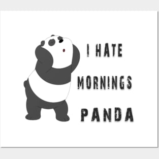 i hate mornings,panda,cute panda Posters and Art